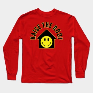 Acid House Rave Raise The Roof Smiley Long Sleeve T-Shirt